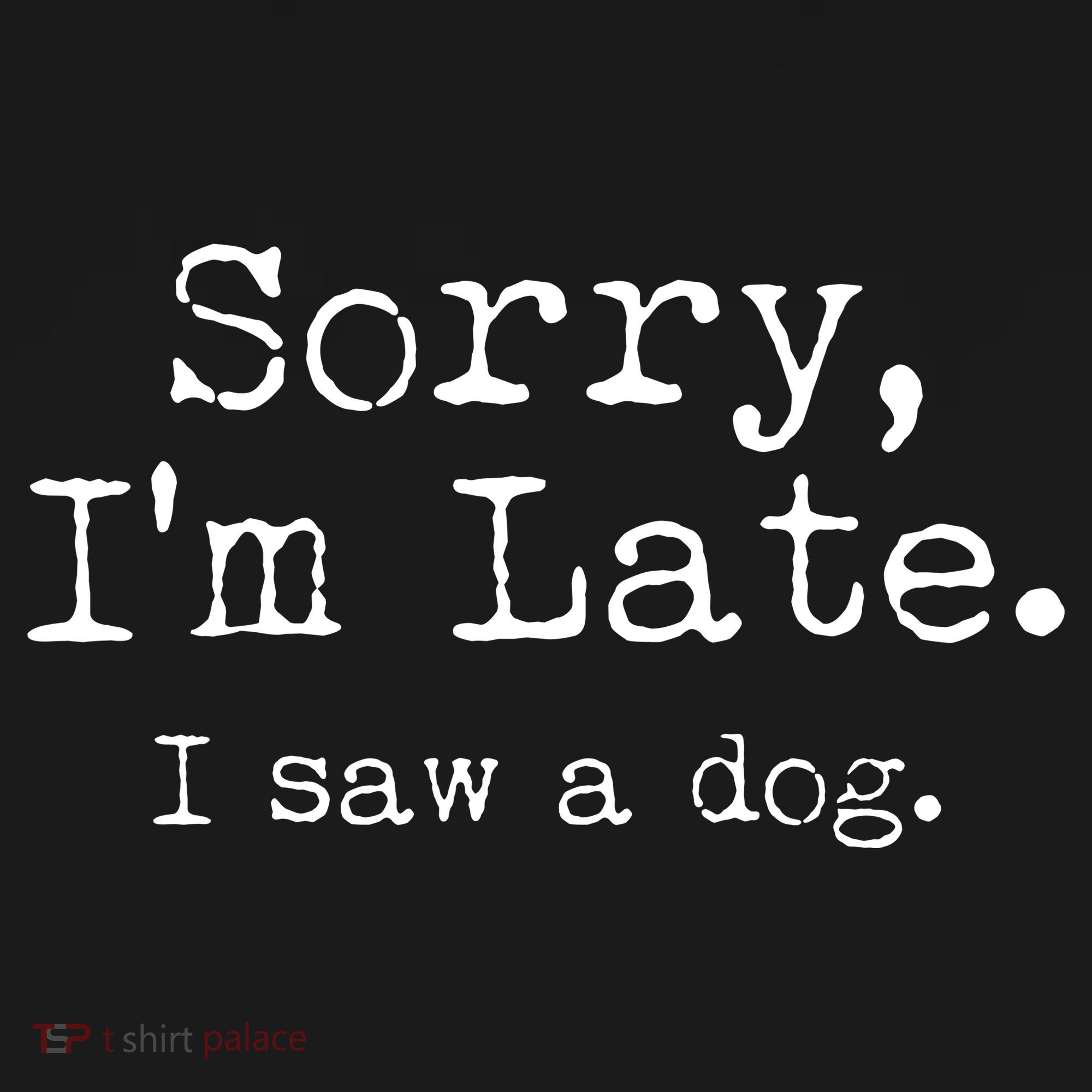 Funny Sorry I'm Late I Saw A Dog Ornament