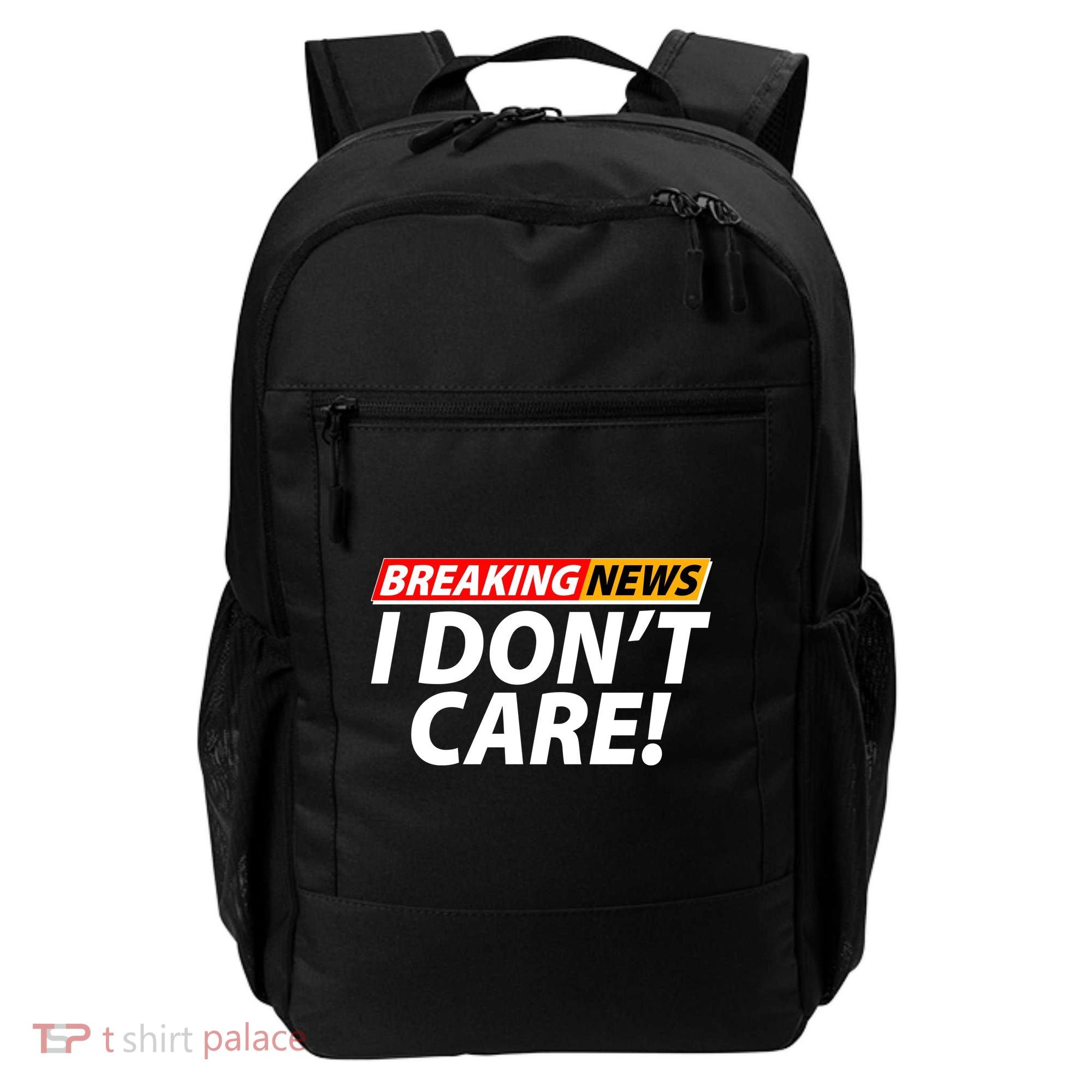Funny Spoof Meme Breaking News I Don't Care Backpack