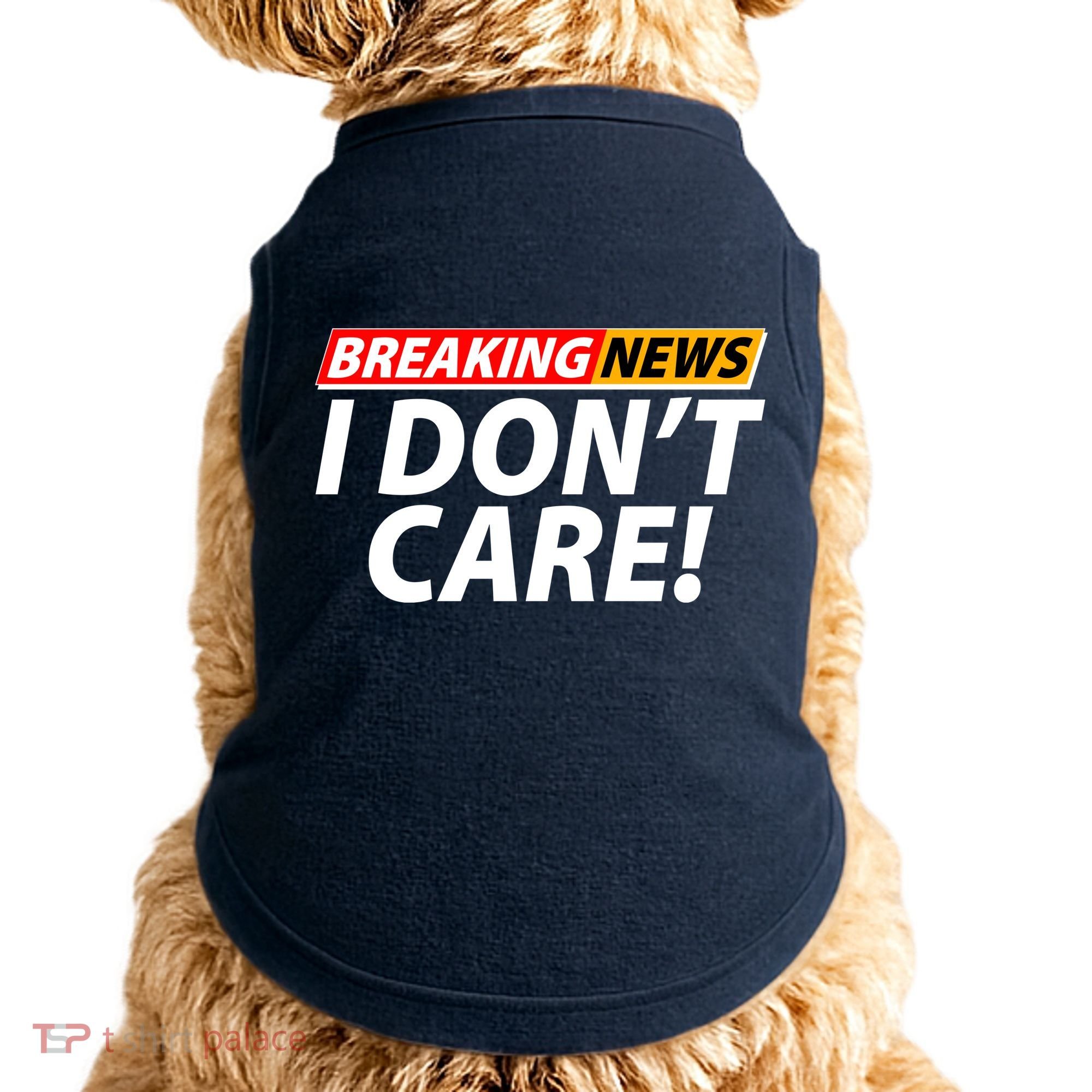 Funny Spoof Meme Breaking News I Don't Care Doggie Tank