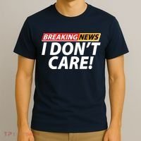 Funny Spoof Meme Breaking News I Don't Care T-Shirt thumb 3