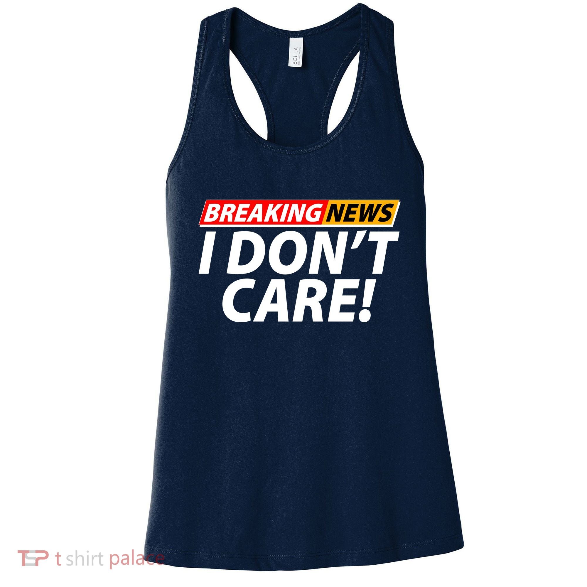 Funny Spoof Meme Breaking News I Don't Care Women's Tank Top