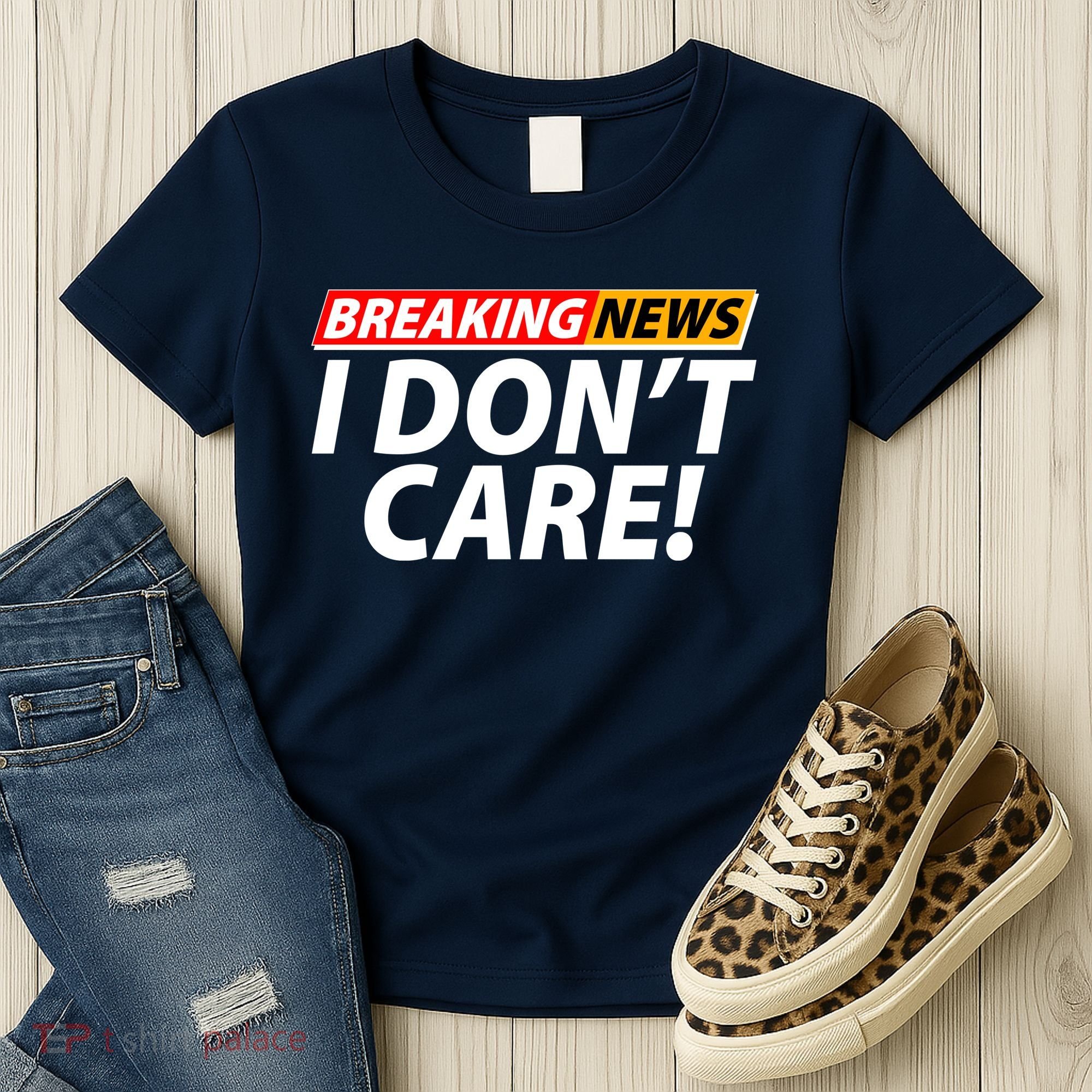 Funny Spoof Meme Breaking News I Don't Care Women's T-Shirt
