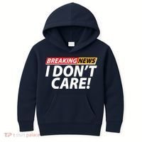 Funny Spoof Meme Breaking News I Don't Care Kids Hoodie thumb 0