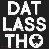 Funny St. Patrick's Day - Dat Lass Tho Tumbler thumb 3