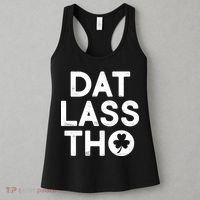 Funny St. Patrick's Day - Dat Lass Tho Women's Tank Top thumb 3