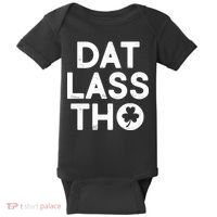 Funny St. Patrick's Day - Dat Lass Tho Baby Bodysuit thumb 0
