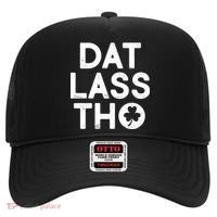 Funny St. Patrick's Day - Dat Lass Tho Hat thumb 0