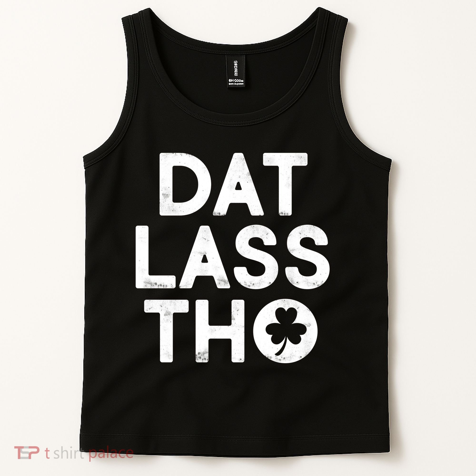 Funny St. Patrick's Day - Dat Lass Tho Tank Top