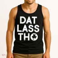Funny St. Patrick's Day - Dat Lass Tho Tank Top thumb 3