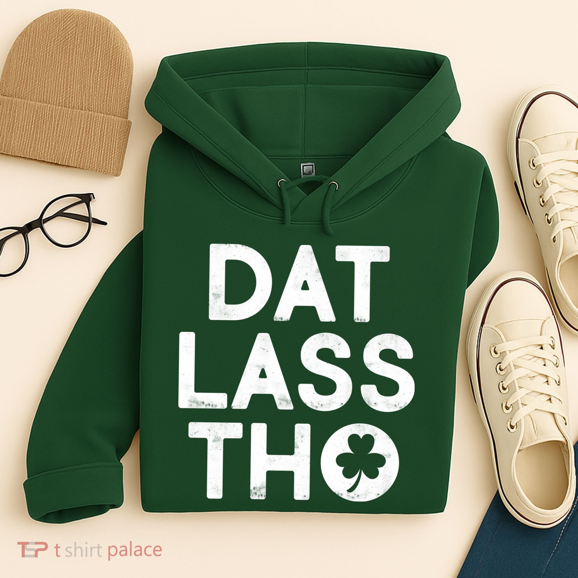 Funny St. Patrick's Day - Dat Lass Tho Hoodie