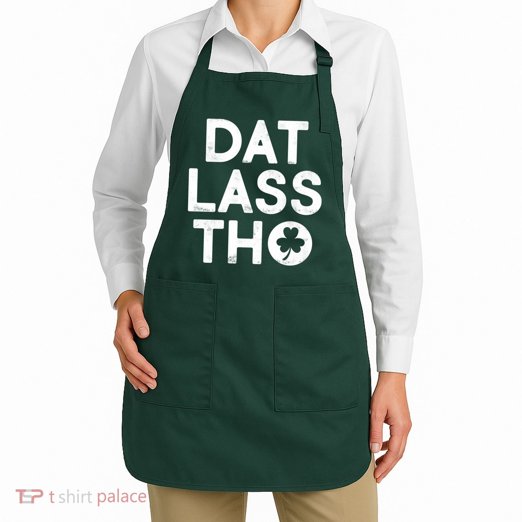 Funny St. Patrick's Day - Dat Lass Tho Apron