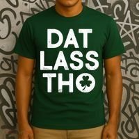 Funny St. Patrick's Day - Dat Lass Tho T-Shirt thumb 3
