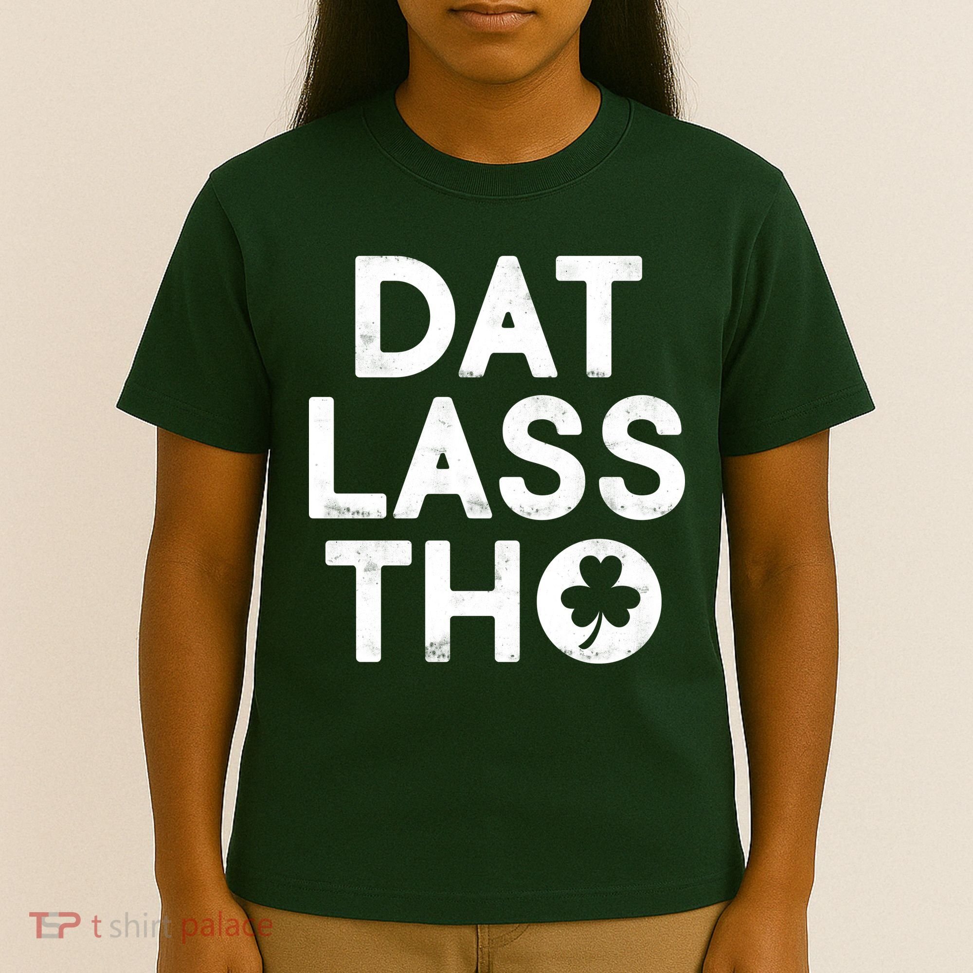 Funny St. Patrick's Day - Dat Lass Tho T-Shirt