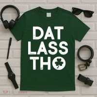 Funny St. Patrick's Day - Dat Lass Tho T-Shirt thumb 5