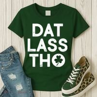 Funny St. Patrick's Day - Dat Lass Tho Women's T-Shirt thumb 3