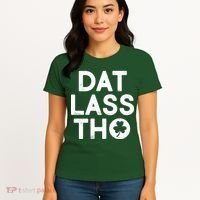 Funny St. Patrick's Day - Dat Lass Tho Women's T-Shirt thumb 4