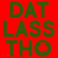 Funny St. Patrick's Day - Dat Lass Tho Santa Hat thumb 1