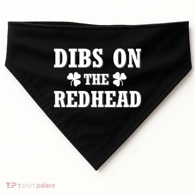 Funny St. Patrick's Day - Dibs On The Redhead USA-Made Doggie Bandana