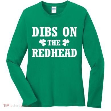 Funny St. Patrick's Day - Dibs On The Redhead Women's Long Sleeve Shirt