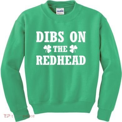 Funny St. Patrick's Day - Dibs On The Redhead Kids Sweatshirt