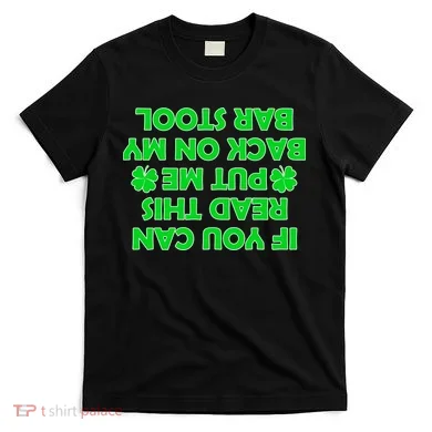 Funny St. Patrick's Day Quote T-Shirt