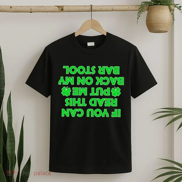 Funny St. Patrick's Day Quote T-Shirt