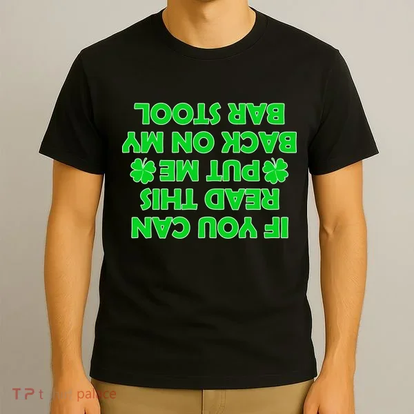 Funny St. Patrick's Day Quote T-Shirt