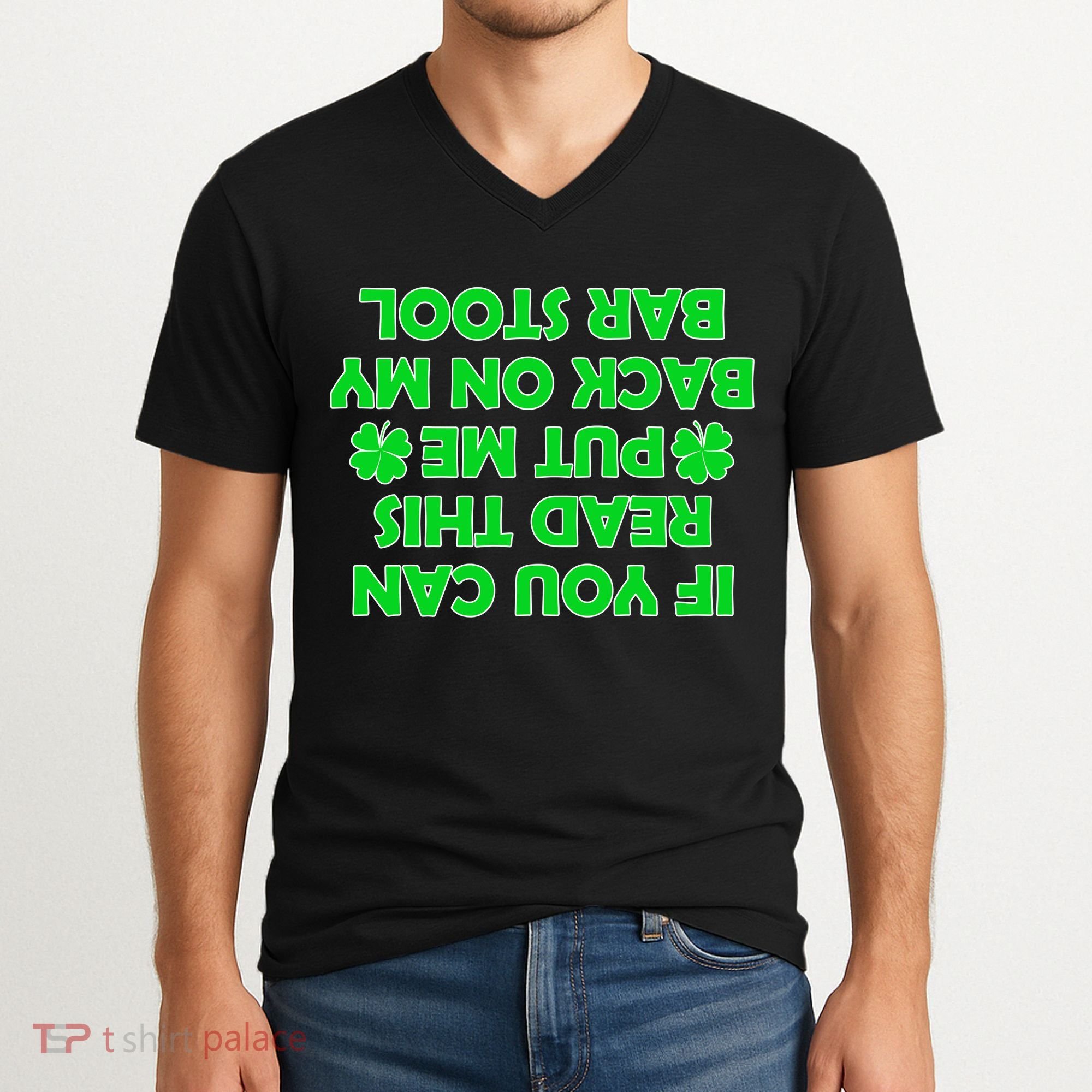 Funny St. Patrick's Day Quote V-Neck T-Shirt