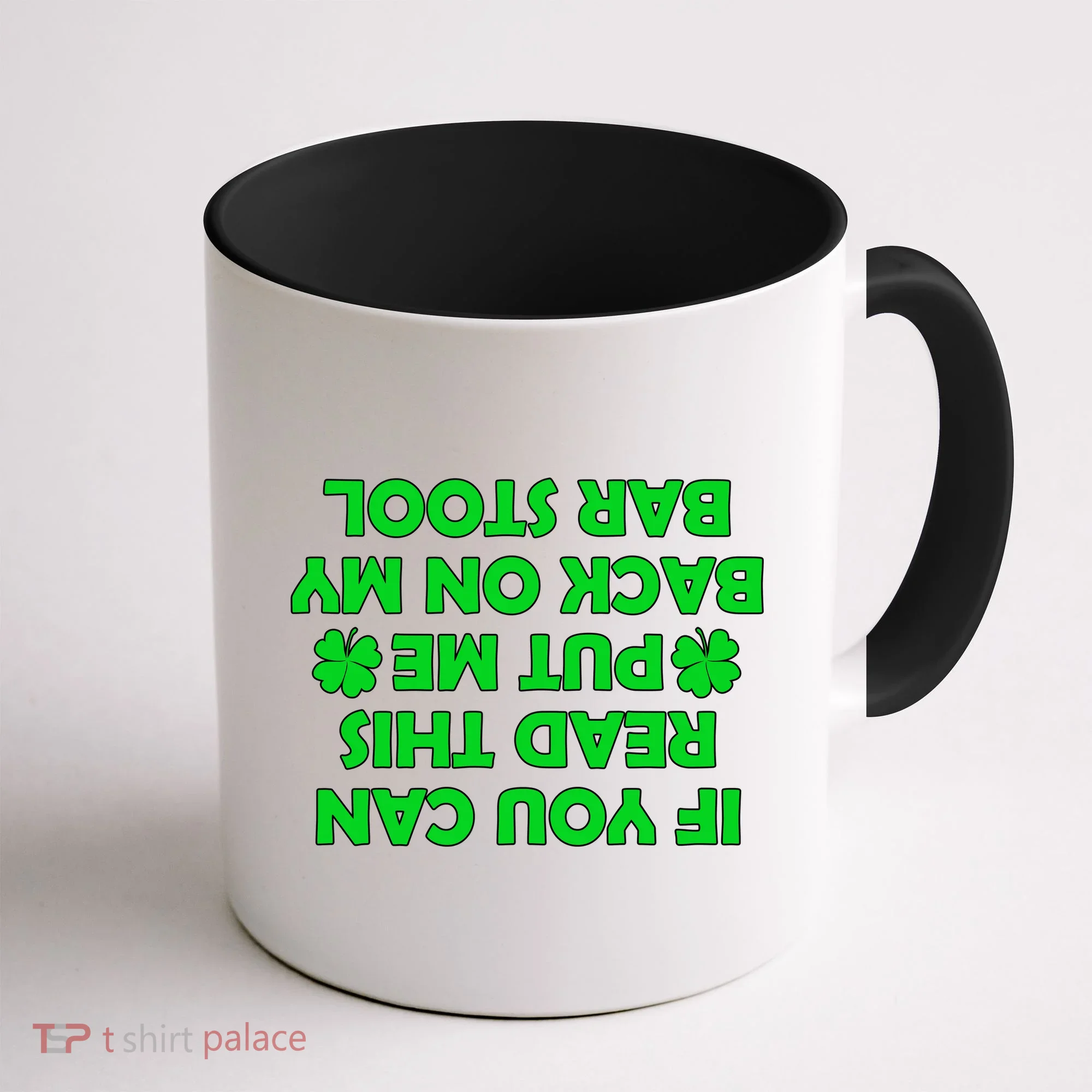Funny St. Patrick's Day Quote Coffee Mug