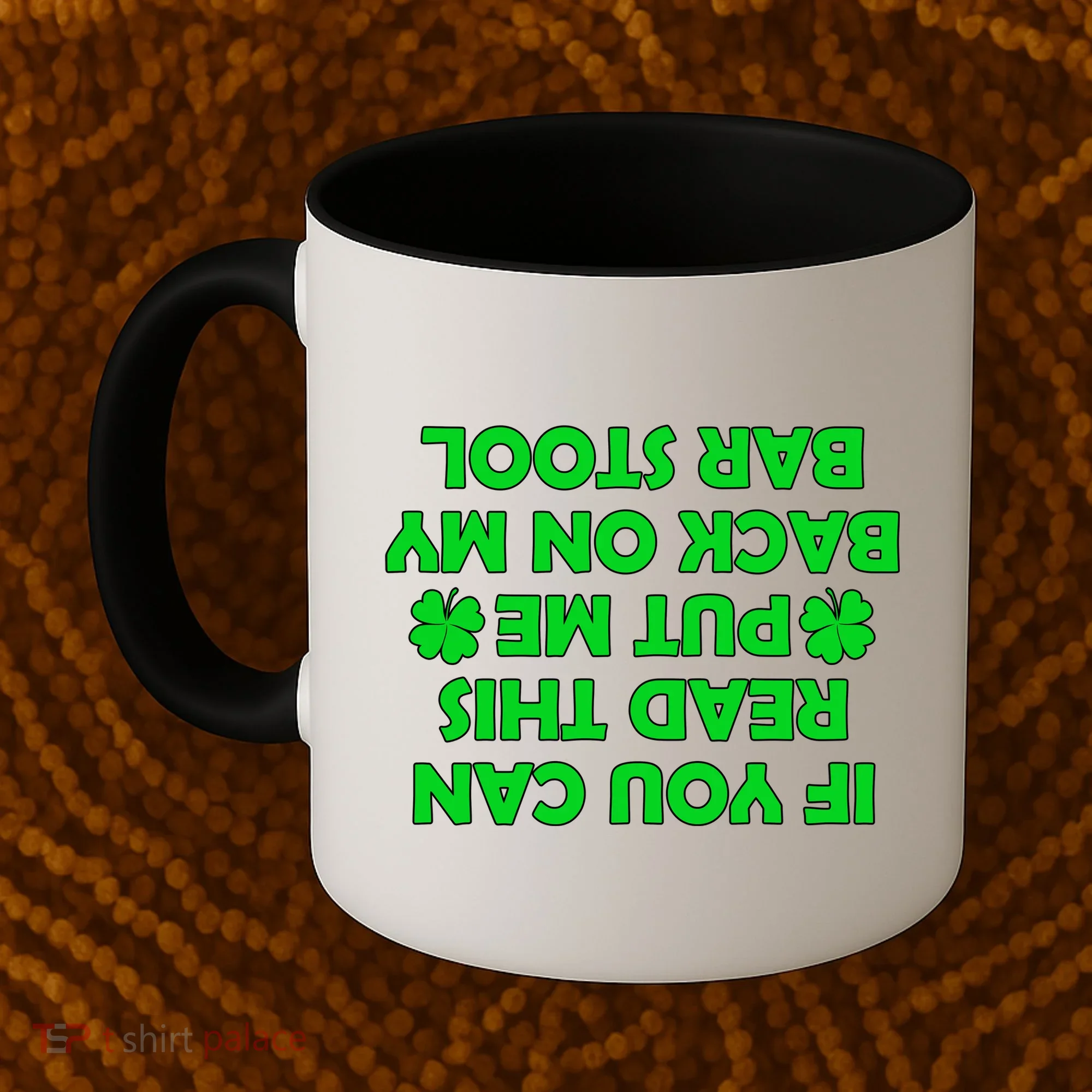 Funny St. Patrick's Day Quote Coffee Mug