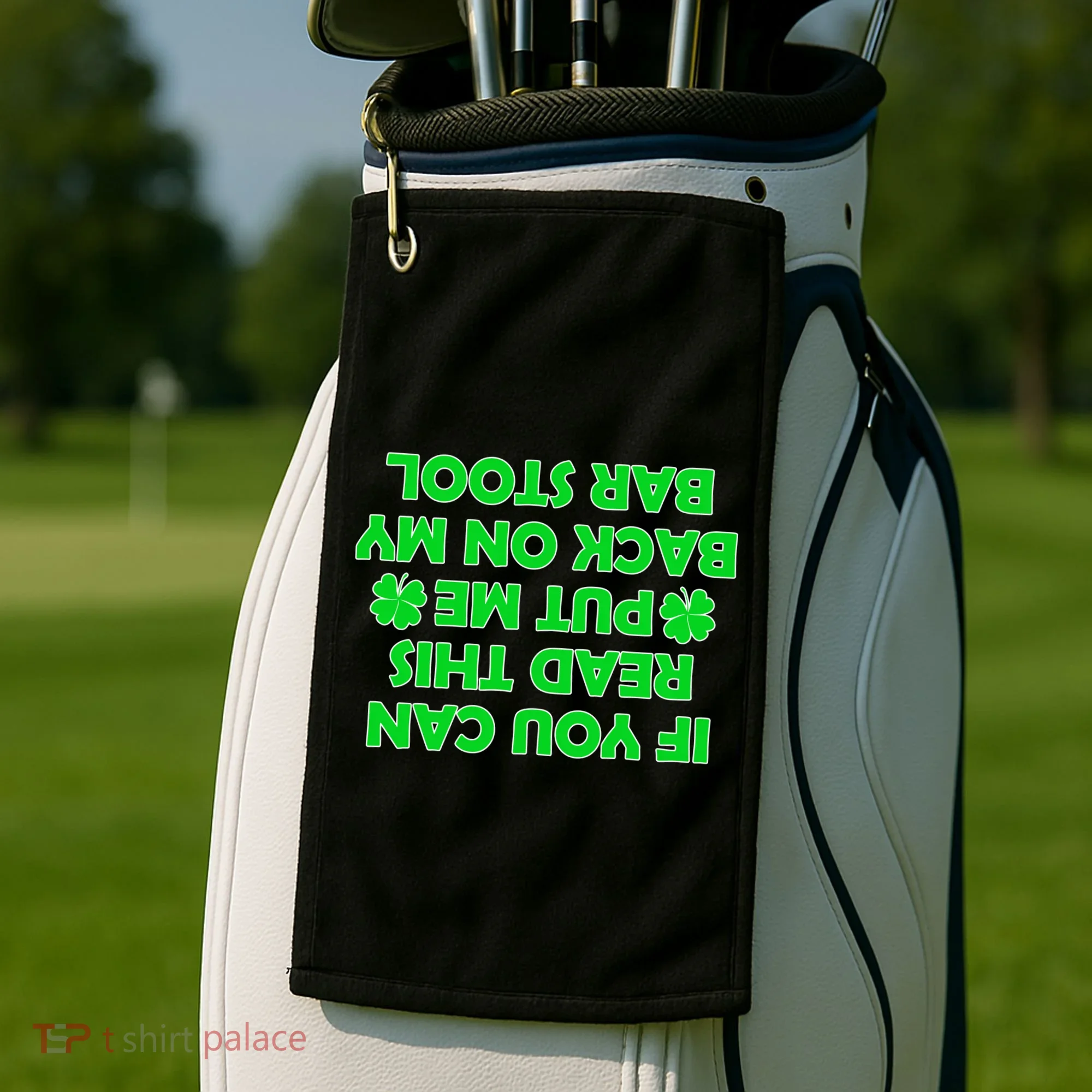 Funny St. Patrick's Day Quote Golf Towel