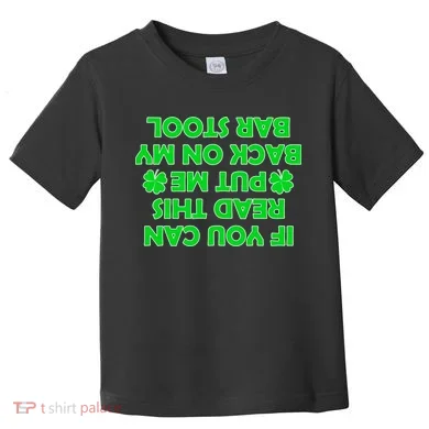 Funny St. Patrick's Day Quote Toddler T-Shirt