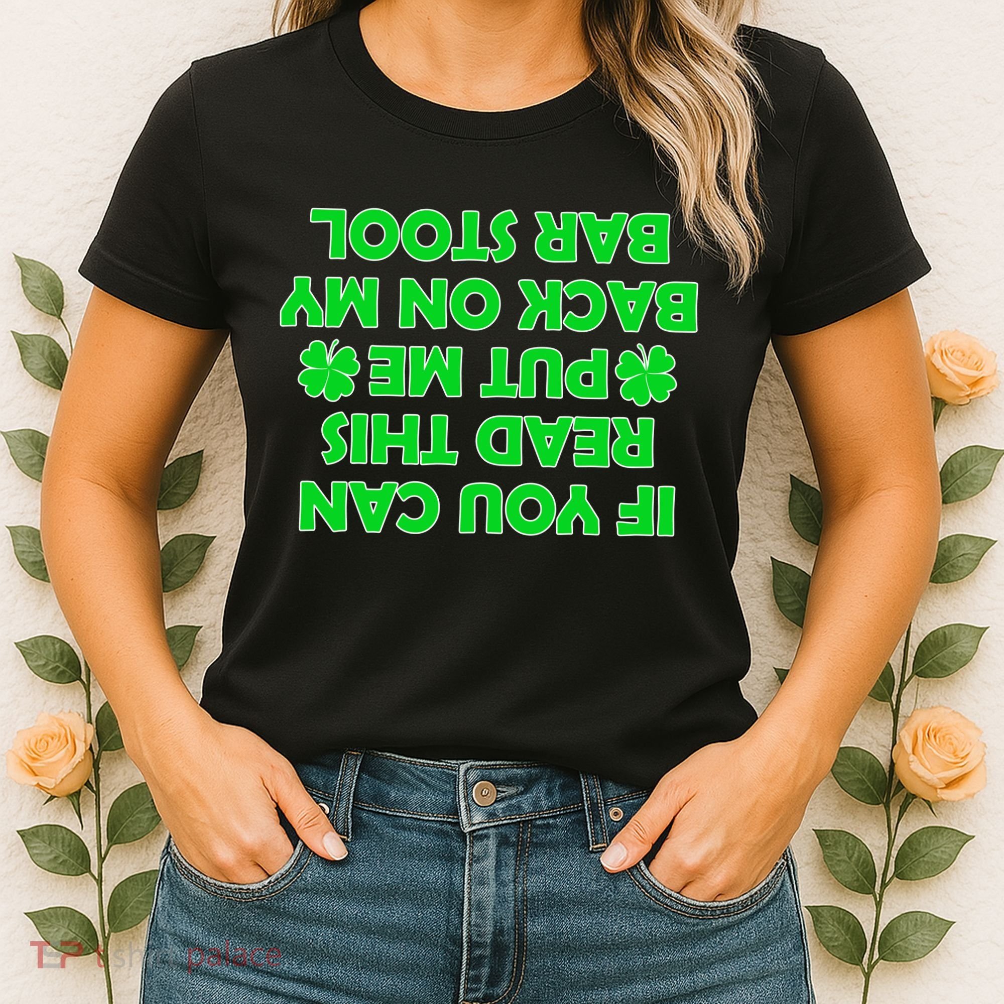 Funny St. Patrick's Day Quote Women's T-Shirt