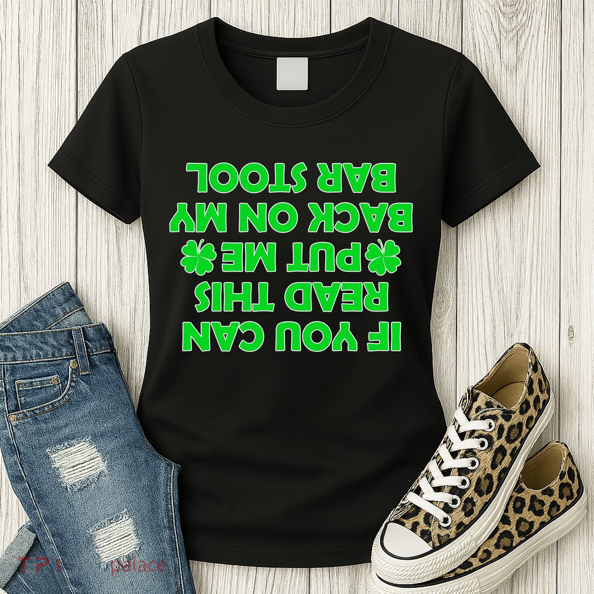 Funny St. Patrick's Day Quote Women's T-Shirt