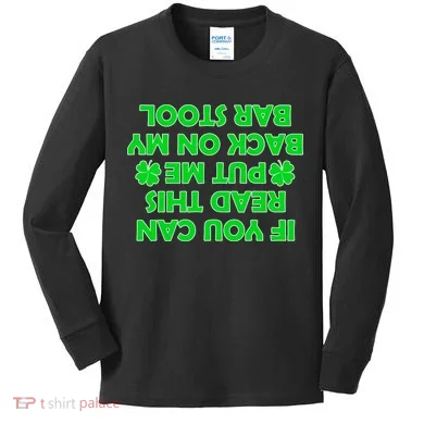 Funny St. Patrick's Day Quote Kids Long Sleeve Shirt