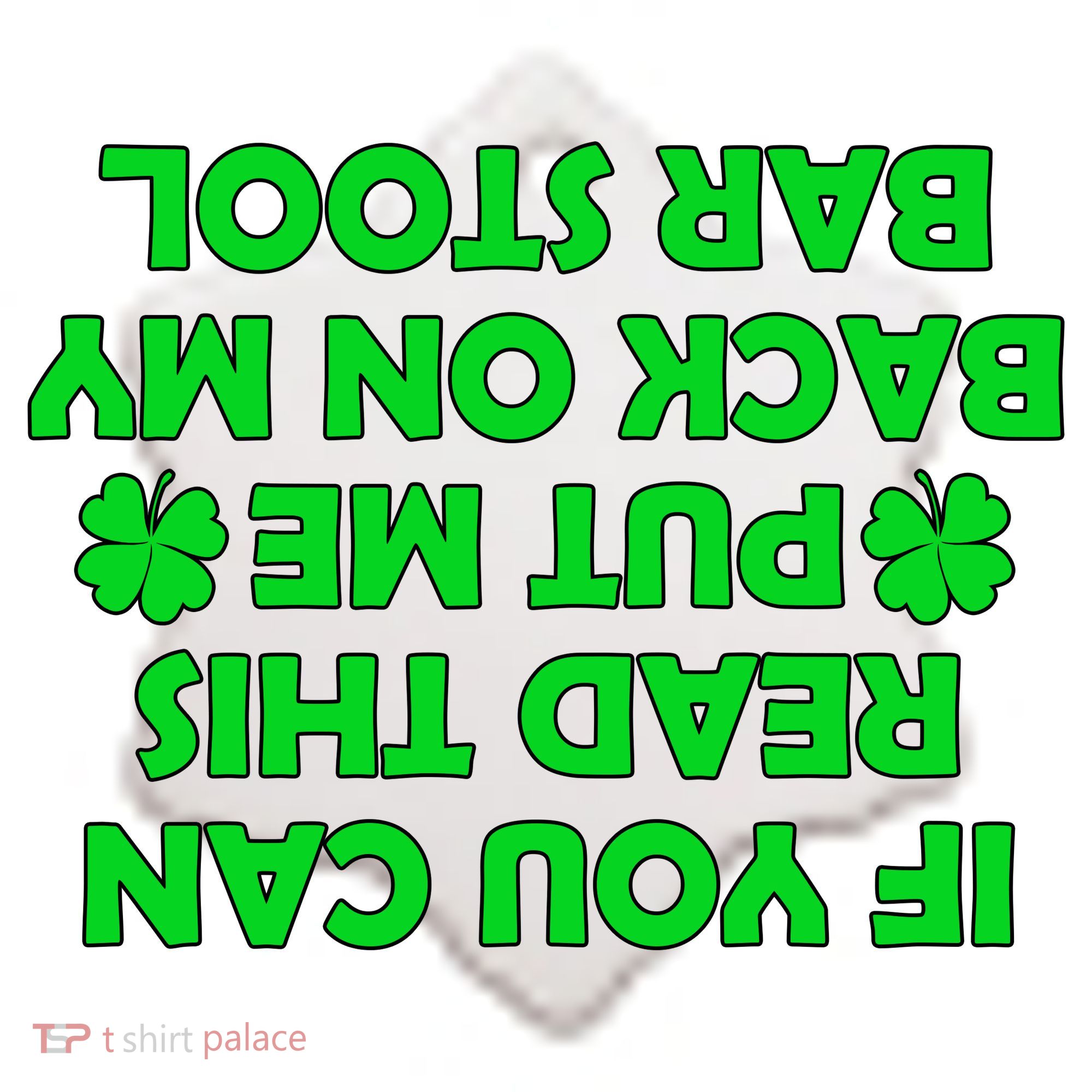 Funny St. Patrick's Day Quote Ceramic Ornament
