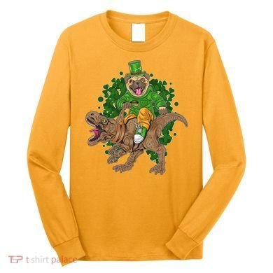 Funny St Patrick Pug On T-Rex Long Sleeve Shirt