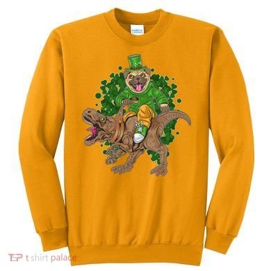 Funny St Patrick Pug On T-Rex Sweatshirt