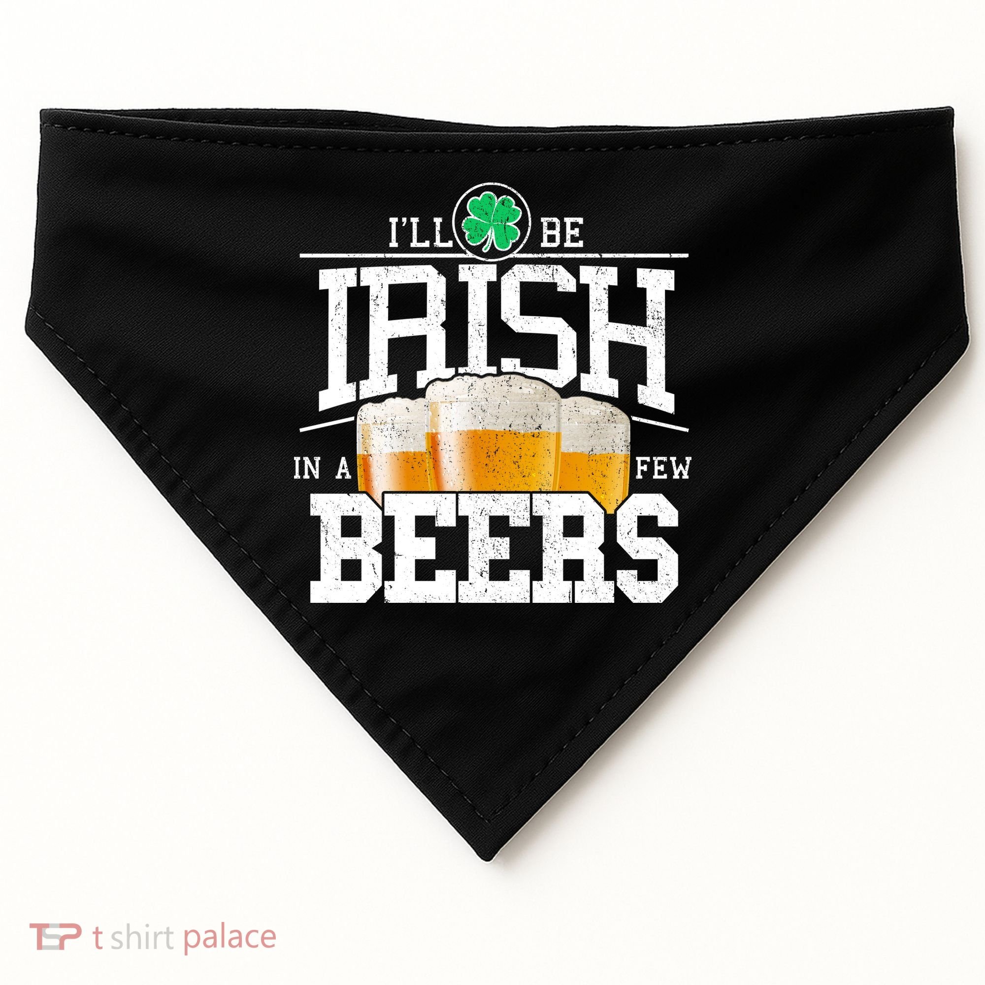 Funny St Patricks Day - I'll Be Irish In A Few Beers USA-Made Doggie Bandana