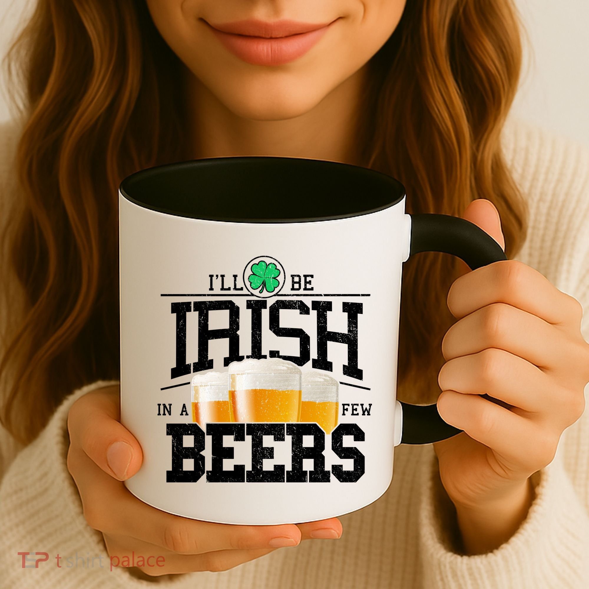 Funny St Patricks Day - I'll Be Irish In A Few Beers Coffee Mug