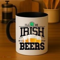 Funny St Patricks Day - I'll Be Irish In A Few Beers Coffee Mug thumb 4