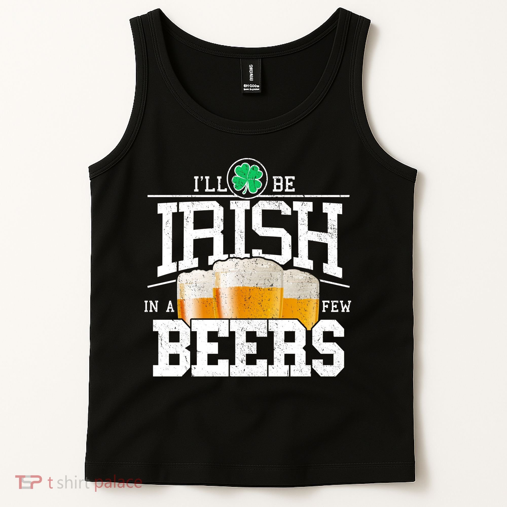 Funny St Patricks Day - I'll Be Irish In A Few Beers Tank Top