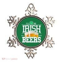 Funny St Patricks Day - I'll Be Irish In A Few Beers Ornament thumb 0