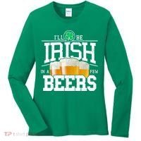 Funny St Patricks Day - I'll Be Irish In A Few Beers Women's Long Sleeve Shirt thumb 0
