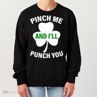 Funny St Patricks Day - Pinch Me I'll Punch You Women's Sweatshirt thumb 0