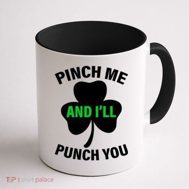 Funny St Patricks Day - Pinch Me I'll Punch You Coffee Mug back