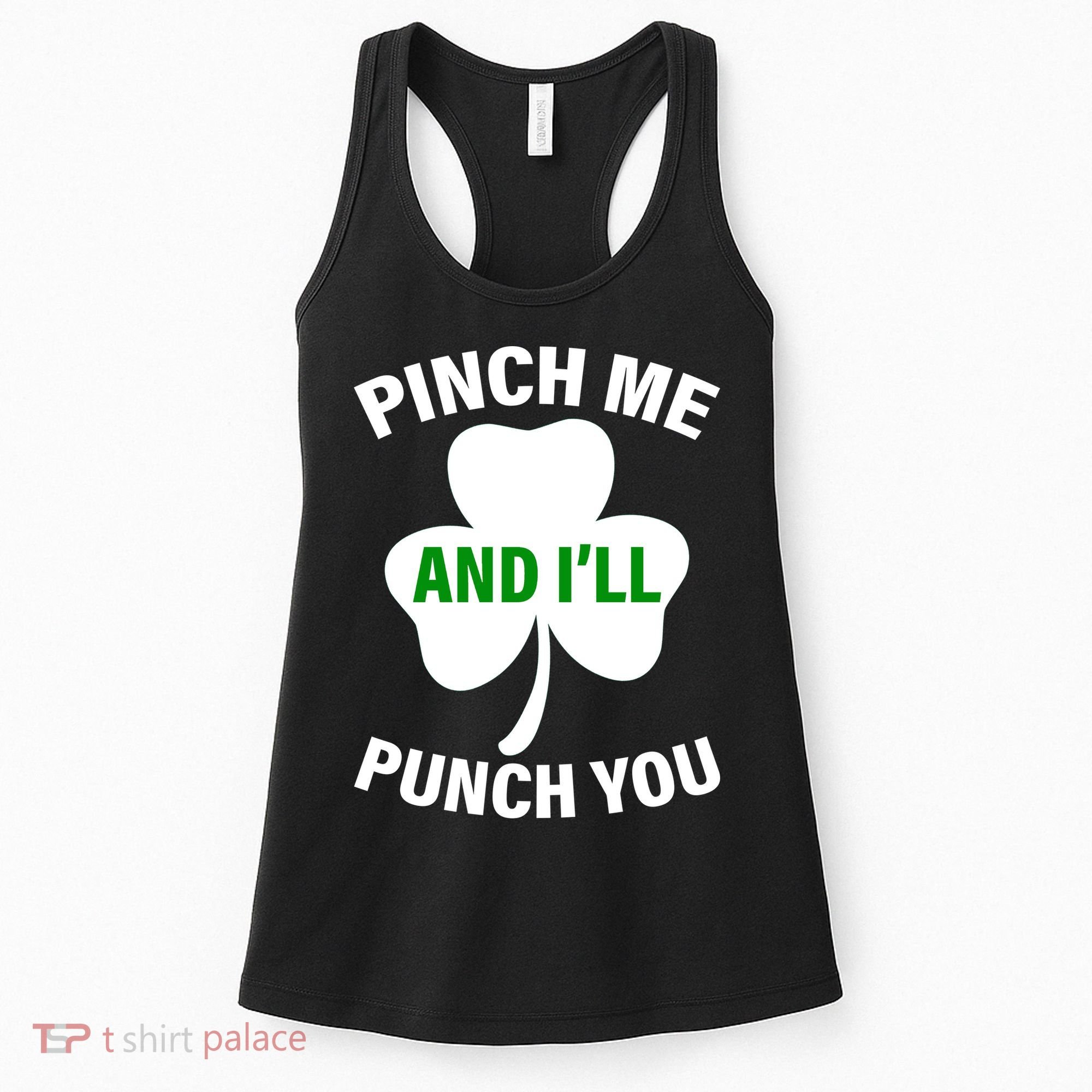 Funny St Patricks Day - Pinch Me I'll Punch You Women's Tank Top