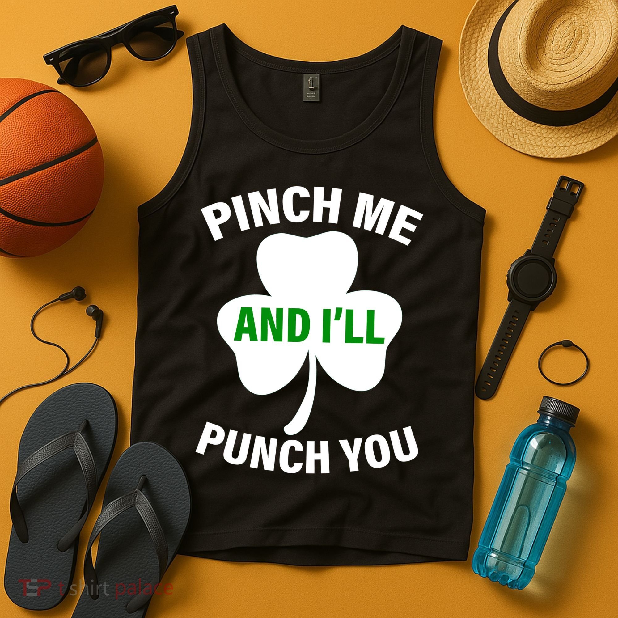 Funny St Patricks Day - Pinch Me I'll Punch You Tank Top