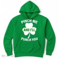 Funny St Patricks Day - Pinch Me I'll Punch You Hoodie thumb 0