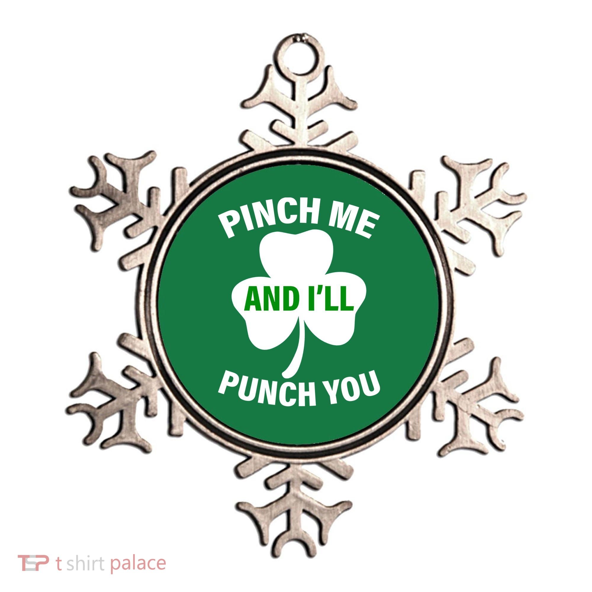 Funny St Patricks Day - Pinch Me I'll Punch You Ornament